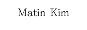 Matin Kim